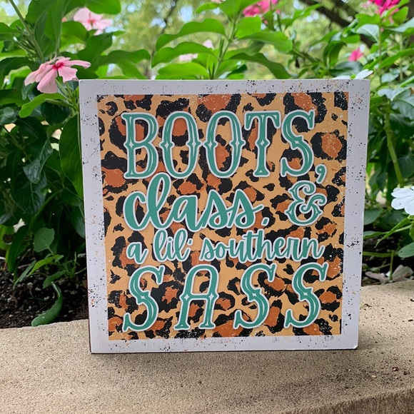 Boots, class, and a little southern sass decor sign - Picture 1 of 3